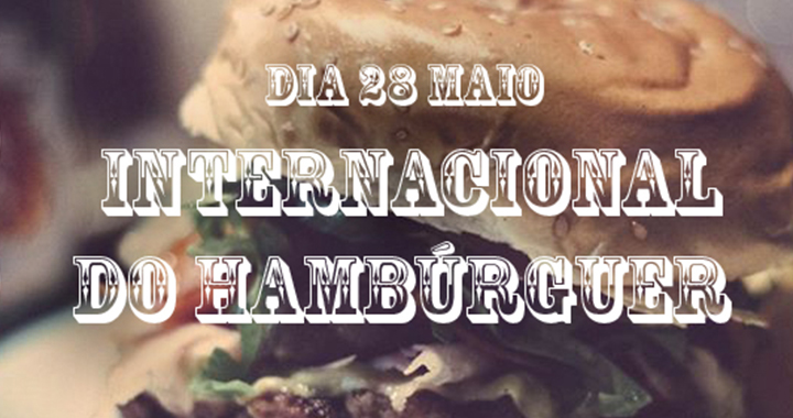 28 de maio: Dia Internacional do Hambúrguer