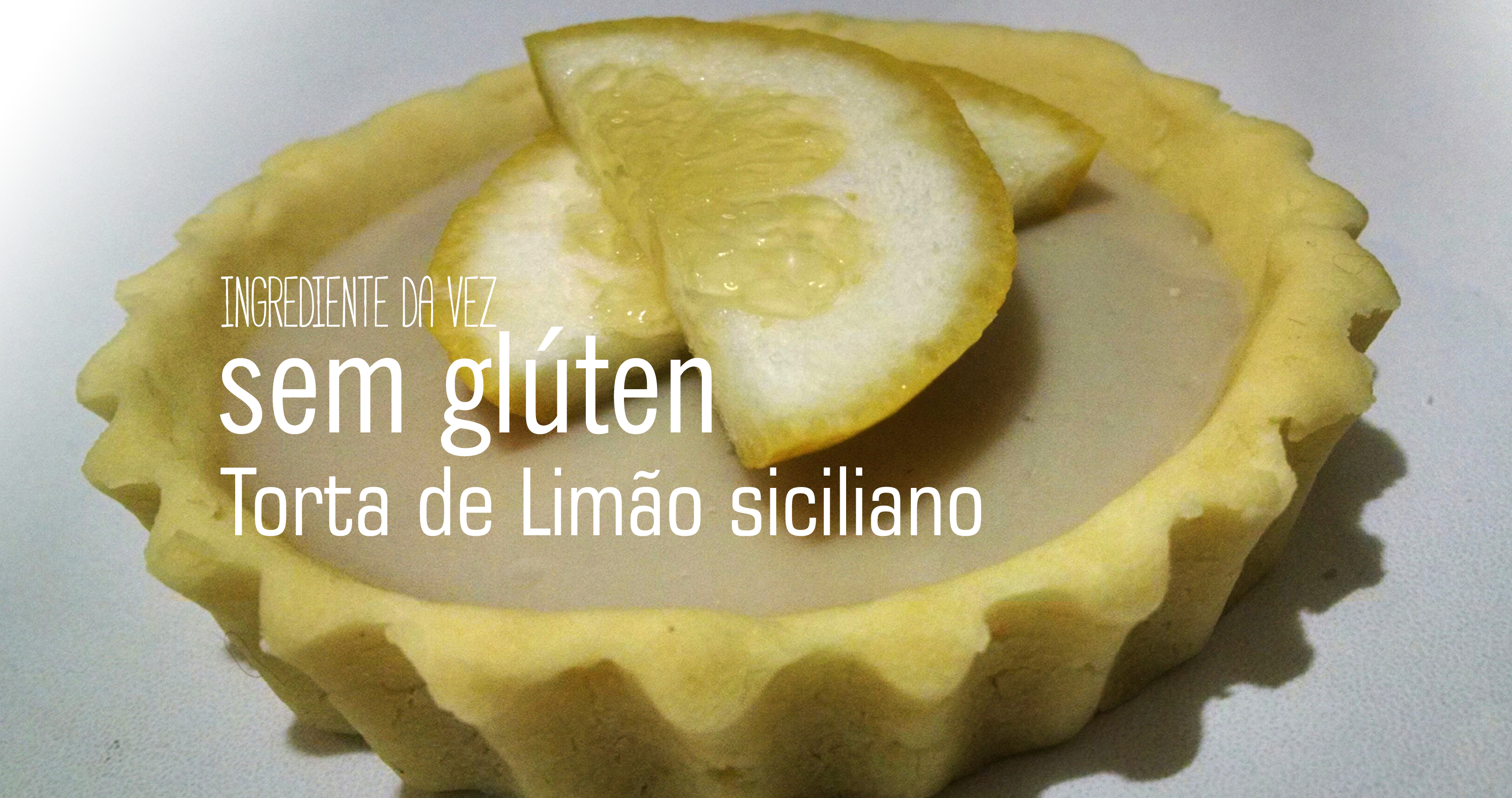 Sem glúten: Torta de Limão siciliano